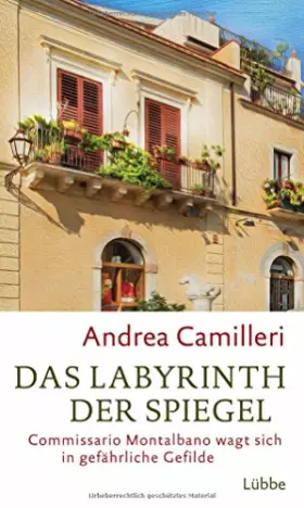 Couverture du produit · Das Labyrinth der Spiegel: Commissario Montalbano wagt sich in gefährliche Gefilde. Roman