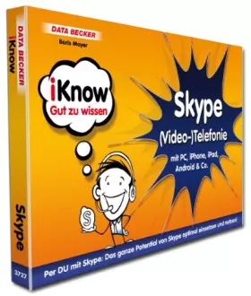 Couverture du produit · iKnow Skype (Video-)Telefonie: mit PC, iPhone, iPad, Android & Co