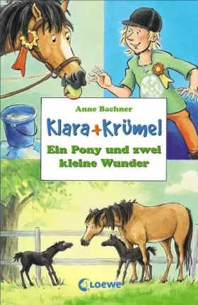 Couverture du produit · Klara + Krümel. Ein Pony und zwei kleine Wunder
