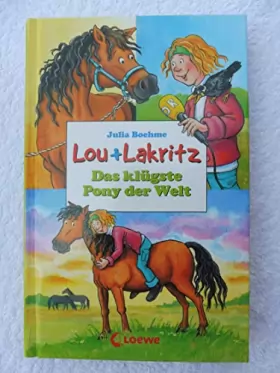 Couverture du produit · Lou und Lakritz. Das klügste Pony der Welt.