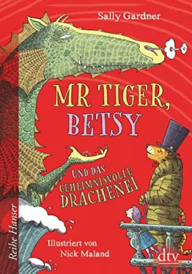 Couverture du produit · Mr Tiger, Betsy und das geheimnisvolle Drachenei