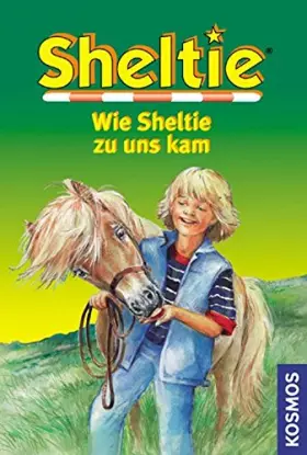 Couverture du produit · Wie Sheltie zu uns kam.