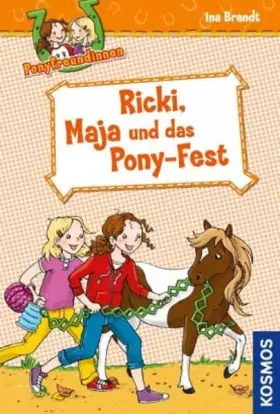 Couverture du produit · Ricki, Maja und das Pony-Fest. Ponyfreundinnen 05