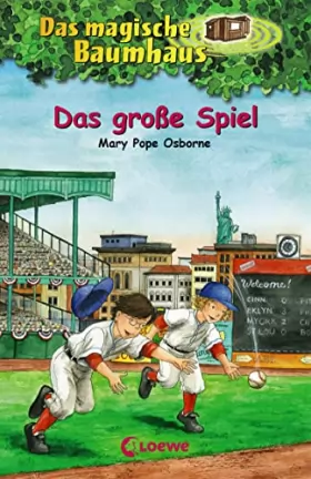 Couverture du produit · Das magische Baumhaus 54 - Das große Spiel: Kinderbuch über Baseball für Mädchen und Jungen ab 8 Jahre