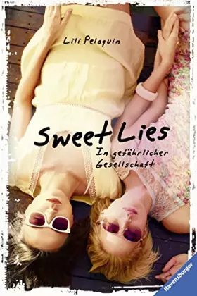 Couverture du produit · Sweet Lies. In gefährlicher Gesellschaft