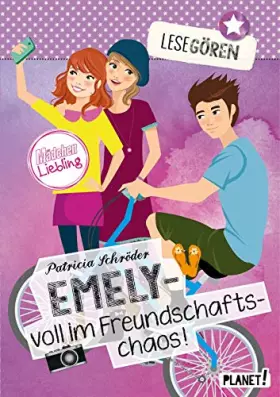 Couverture du produit · Schröder, P: Lesegören: Emely - voll im Freundschaftschaos!