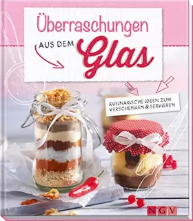 Couverture du produit · Überraschungen aus dem Glas: Kulinarische Ideen zum Verschenken & Servieren