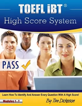 Couverture du produit · TOEFL iBT High Score System: Learn how to identify and answer every question with a high score!