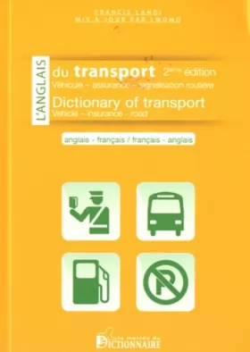 Couverture du produit · L'anglais du transport anglais-français et français-anglais : Véhicule, assurance, douane, singalisation routière