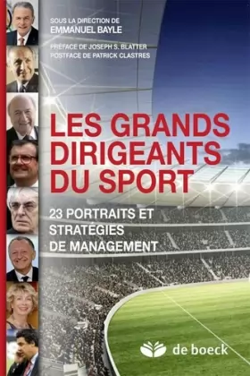 Couverture du produit · Les grands dirigeants du sport: 23 portraits et stratégies de management
