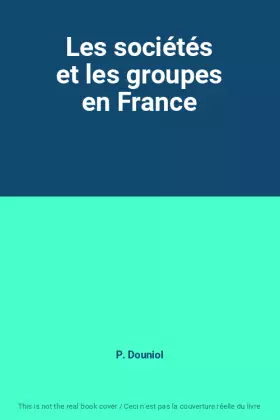 Couverture du produit · Les sociétés et les groupes en France