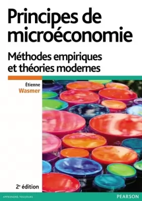 Couverture du produit · Principes de microéconomie 2e édition : Méthodes empiriques et théories modernes