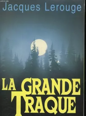 Couverture du produit · La grande traque