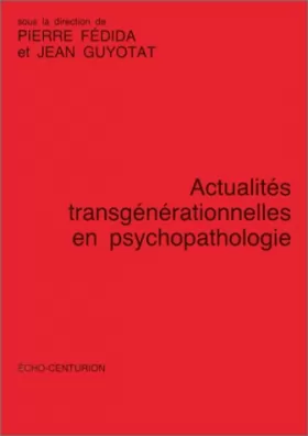 Couverture du produit · Actualites Transgenerationnelles en Psychopathologie