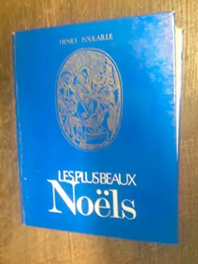 Couverture du produit · Les plus beaux Noëls - la grande et belle Bible des Noëls anciens - Noëls régionaux et Noëls contemporains - Les plus beaux Noë