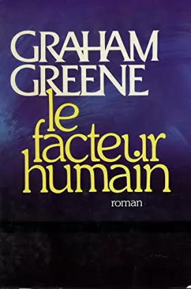 Couverture du produit · Le facteur humain / Graham Greene / Réf14607