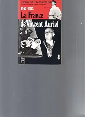 Couverture du produit · Le roman vrai de la IVe république 1947-1953 La France de Vincent Auriol
