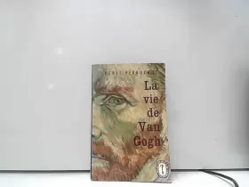 Couverture du produit · La Vie de Van Gogh : . Henri Perruchot