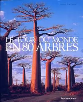 Couverture du produit · Le Tour du monde en 80 arbres
