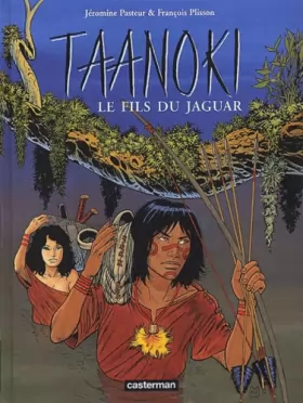 Couverture du produit · Taanoki, tome 2 : Le Fils du jaguar