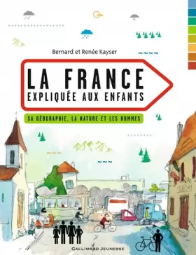 Couverture du produit · La France expliquée aux enfants: Sa géographie, la nature et les hommes