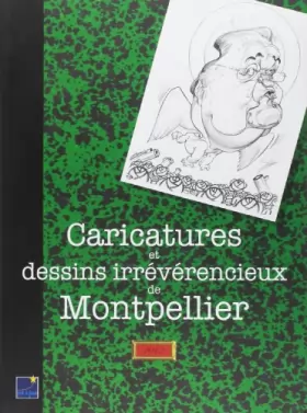 Couverture du produit · Caricatures et Dessins Irreverencieux de Montpellier