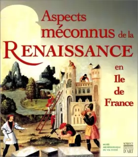 Couverture du produit · Aspects méconnus de la Renaissance en Île-de-France