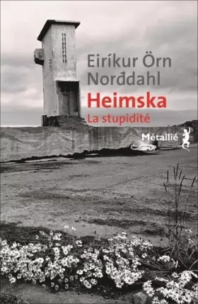 Couverture du produit · Heimska. La stupidité.