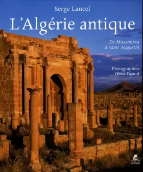 Couverture du produit · L'Algérie antique - De Massinissa à Saint-Augustin