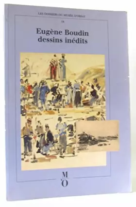 Couverture du produit · Eugène Boudin, dessins inédits: [exposition, Paris, Musée d'Orsay, 26 octobre 1987-25 janvier 1988