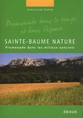 Couverture du produit · Sainte-Baume nature: Promenade dans les milieux naturels