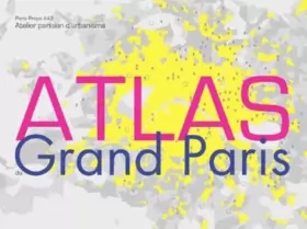 Couverture du produit · Paris Projet, N° 43 : Atlas du Grand Paris