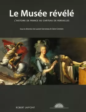 Couverture du produit · Le Musée révélé : L'histoire de France au Château de Versailles