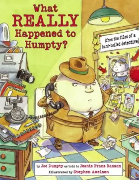 Couverture du produit · What Really Happened to Humpty?: (From the Files of a Hard-boiled Detective)