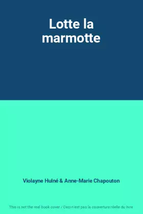 Couverture du produit · Lotte la marmotte