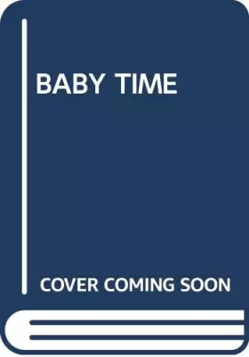 Couverture du produit · Baby Time: A Grownup's Handbook to Use With Baby