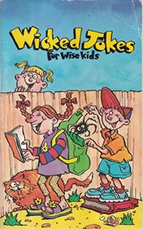 Couverture du produit · Wicked Jokes for Wise Kids
