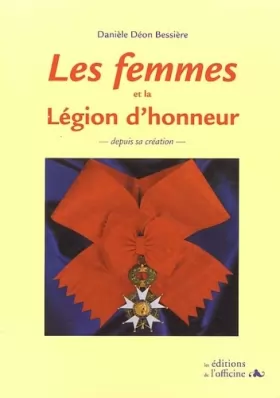 Couverture du produit · LES FEMMES ET LA LEGION D'HONNEUR