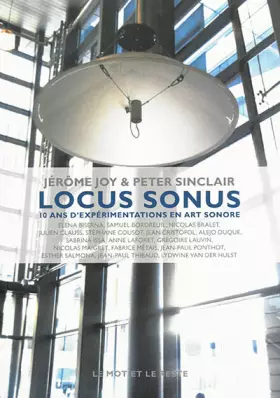 Couverture du produit · Locus sonus : 10 ans d'expérimentation en art sonore