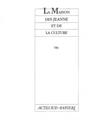 Couverture du produit · La Maison des Jeanne et de la culture : [Paris, Théâtre de la Renaissance, 18 septembre 1986]