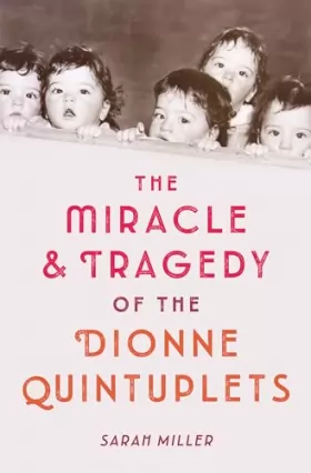 Couverture du produit · The Miracle & Tragedy of the Dionne Quintuplets