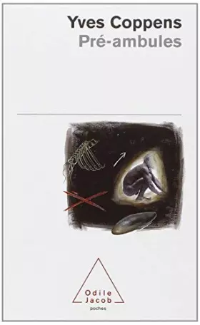 Couverture du produit · Pré-ambules. Les premiers pas de l'homme de Coppens. Yves (2001) Poche