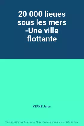 Couverture du produit · 20 000 lieues sous les mers -Une ville flottante