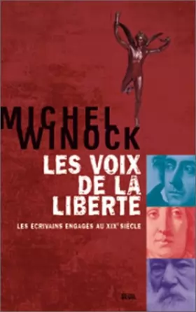 Couverture du produit · Les voix de la liberté : Les écrivains engagés au XIXe siècle