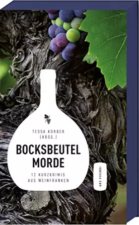 Couverture du produit · Bocksbeutelmorde - 12 Weinfrankenkrimis von Würzburg bis zum Steigerwald - Frankenkrimi