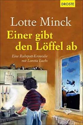 Couverture du produit · Einer gibt den Löffel ab: Eine Ruhrpott-Krimödie mit Loretta Luchs