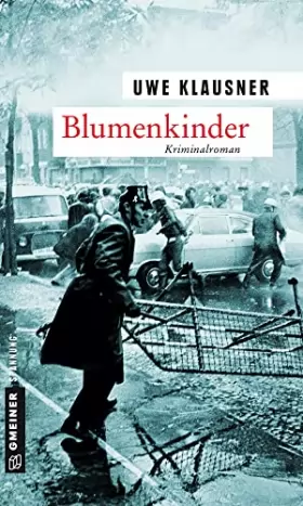 Couverture du produit · Blumenkinder: Tom Sydows neunter Fall (Zeitgeschichtliche Kriminalromane im GMEINER-Verlag)