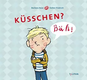 Couverture du produit · Küsschen? Bäh!