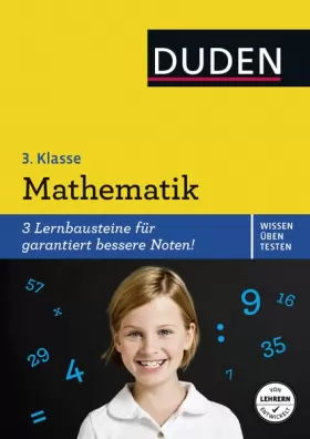 Couverture du produit · Wissen – Üben – Testen: Mathematik 3. Klasse: Drei Lernbausteine für garantiert bessere Noten! (Duden - Einfach klasse)