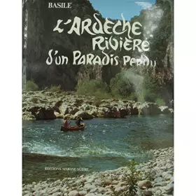 Couverture du produit · L'Ardèche : Rivière d'un paradis perdu